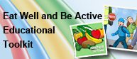 Eat well and be active educational toolkit