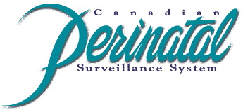 Canadian Perinatal Surveillance System
